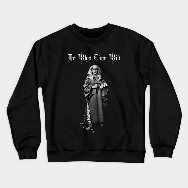 Aleister Crowley: Do What Thou Wilt Crewneck Sweatshirt by Aflamed Designs